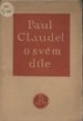 Paul Claudel o svém díle