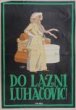 Propagační plakát lázní Luhačovice