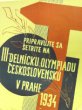 Pripravujte sa, šetřite na III. delnícku olympiadu československú v Praze